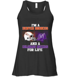 i'm a Denver Bronco and a Colorado Rockie for life shirt