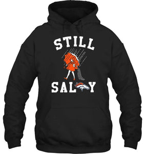 Still salty Denver Broncos fan shirt