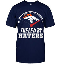 Load image into Gallery viewer, Denver Broncos fueled by haters shirt
