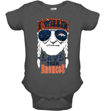 Load image into Gallery viewer, I willie love them Denver Broncos shirt
