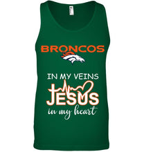 Load image into Gallery viewer, Denver Broncos in my veins jesus in my heart shirt
