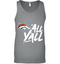 Load image into Gallery viewer, Denver Broncos vs all y all shirt
