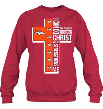 Load image into Gallery viewer, Can do all things through christ strengthens me Denver Broncos shirt
