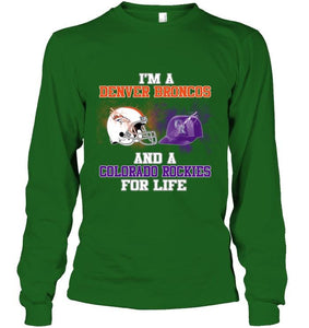 i'm a Denver Bronco and a Colorado Rockie for life shirt