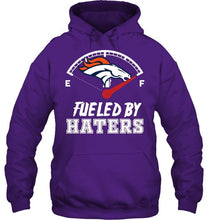 Load image into Gallery viewer, Denver Broncos fueled by haters shirt
