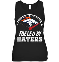 Load image into Gallery viewer, Denver Broncos fueled by haters shirt
