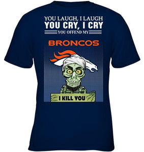 Achmed offend my Denver Broncos I kill you shirt