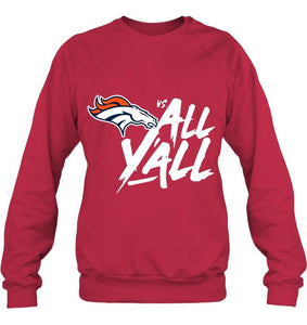 Denver Broncos vs all y all shirt