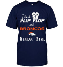 Load image into Gallery viewer, I'm a flip flop and Denver Broncos kinda girl shirt
