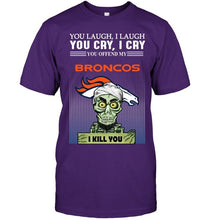 Load image into Gallery viewer, Achmed offend my Denver Broncos I kill you shirt
