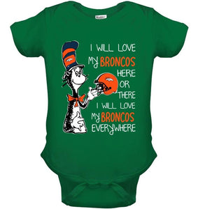 I love my Broncos here or there I love my Broncos every where Denver Broncos fan shirt