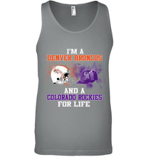 Load image into Gallery viewer, i&#39;m a Denver Bronco and a Colorado Rockie for life shirt
