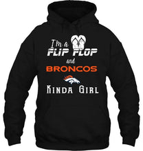 Load image into Gallery viewer, I'm a flip flop and Denver Broncos kinda girl shirt
