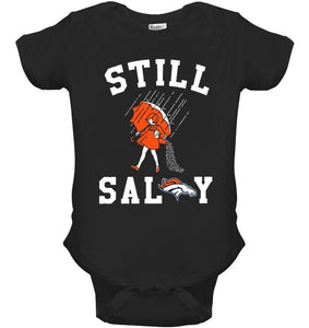 Still salty Denver Broncos fan shirt