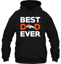 Load image into Gallery viewer, Best Denver Broncos dad ever shirt
