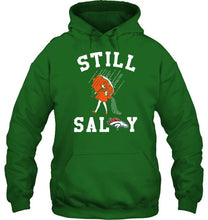 Load image into Gallery viewer, Still salty Denver Broncos fan shirt
