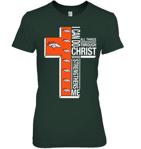 Can do all things through christ strengthens me Denver Broncos shirt