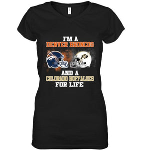 i'm a Denver Bronco and a Colorado Buffaloe for life shirt