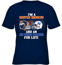 Load image into Gallery viewer, i'm a Denver Bronco and an Air Force Falcon for life shirt
