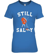 Load image into Gallery viewer, Still salty Denver Broncos fan shirt
