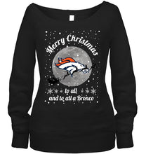 Load image into Gallery viewer, Denver Broncos Merry Christmas to all and to all a Bronco fan shirt
