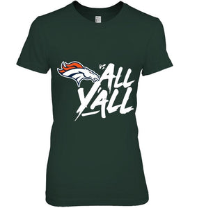 Denver Broncos vs all y all shirt