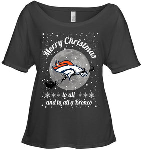 Denver Broncos Merry Christmas to all and to all a Bronco fan shirt