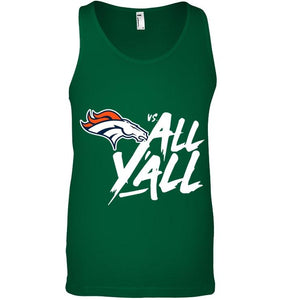 Denver Broncos vs all y all shirt