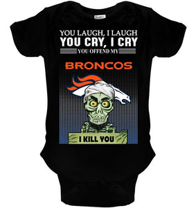 Achmed offend my Denver Broncos I kill you shirt