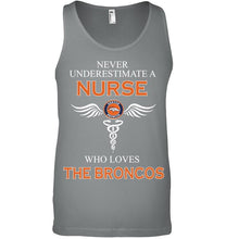 Load image into Gallery viewer, Never underestimate a nurse who loves the Broncos Denver Broncos fan shirt
