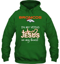 Load image into Gallery viewer, Denver Broncos in my veins jesus in my heart shirt
