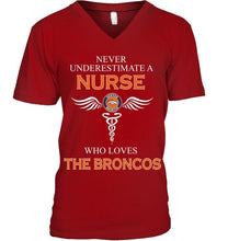 Load image into Gallery viewer, Never underestimate a nurse who loves the Broncos Denver Broncos fan shirt
