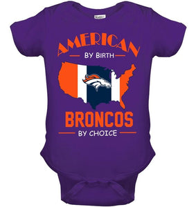 American by birth Broncos  by choice Denver Broncos fan shirt