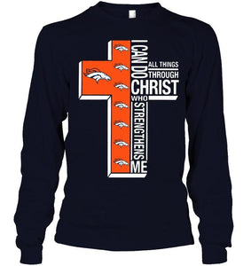 Can do all things through christ strengthens me Denver Broncos shirt