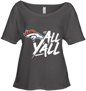 Denver Broncos vs all y all shirt