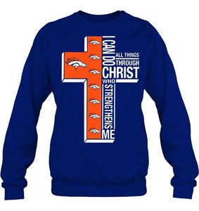 Can do all things through christ strengthens me Denver Broncos shirt