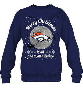 Denver Broncos Merry Christmas to all and to all a Bronco fan shirt