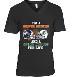 i'm a Denver Bronco and a Colorado State Ram for life shirt