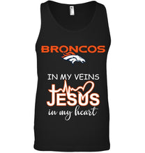 Load image into Gallery viewer, Denver Broncos in my veins jesus in my heart shirt
