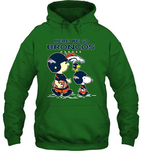 Here we go Denver Broncos snoopy shirt