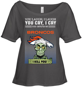 Achmed offend my Denver Broncos I kill you shirt