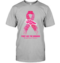 Load image into Gallery viewer, Denver Broncos fight like the Broncos br east cancer warrior shirt
