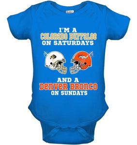 I'm Colorado Buffaloe on saturdays and Denver Bronco on sundays shirt