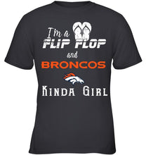 Load image into Gallery viewer, I'm a flip flop and Denver Broncos kinda girl shirt

