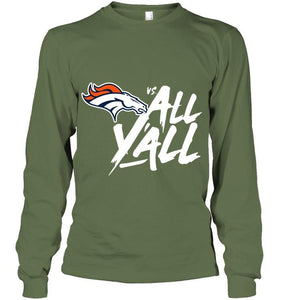 Denver Broncos vs all y all shirt