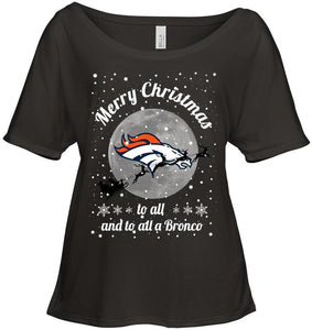 Denver Broncos Merry Christmas to all and to all a Bronco fan shirt