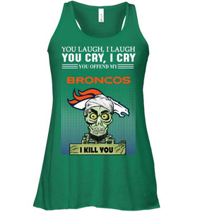 Achmed offend my Denver Broncos I kill you shirt