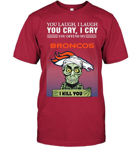 Achmed offend my Denver Broncos I kill you shirt