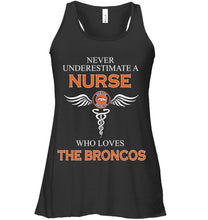 Load image into Gallery viewer, Never underestimate a nurse who loves the Broncos Denver Broncos fan shirt
