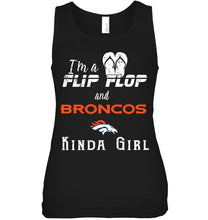 Load image into Gallery viewer, I'm a flip flop and Denver Broncos kinda girl shirt
